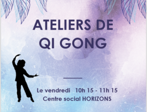 Lire la suite à propos de l’article Ateliers Qi Gong au Centre Social