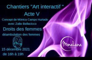 Lire la suite à propos de l’article Acte V des Chantiers « Art interactif » avec Monaluna : Droit des femmes