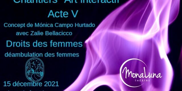 Mona Luna – Chantier interactif acte IV Mona Luna - Chantier interactif acte IV