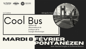 Lire la suite à propos de l’article Astropolis Hiver 2022 – Le Cool Bus de La Carène de passage à Pontanézen