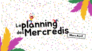 Lire la suite à propos de l’article Planning des mercredis (du 2 au 30 mars 2022) – Enfance (3/12 ans)