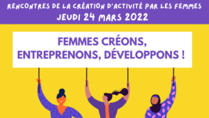 Lire la suite à propos de l’article Les Rencontres de la création d’activité par les femmes – Jeudi 24 Mars au Centre Social