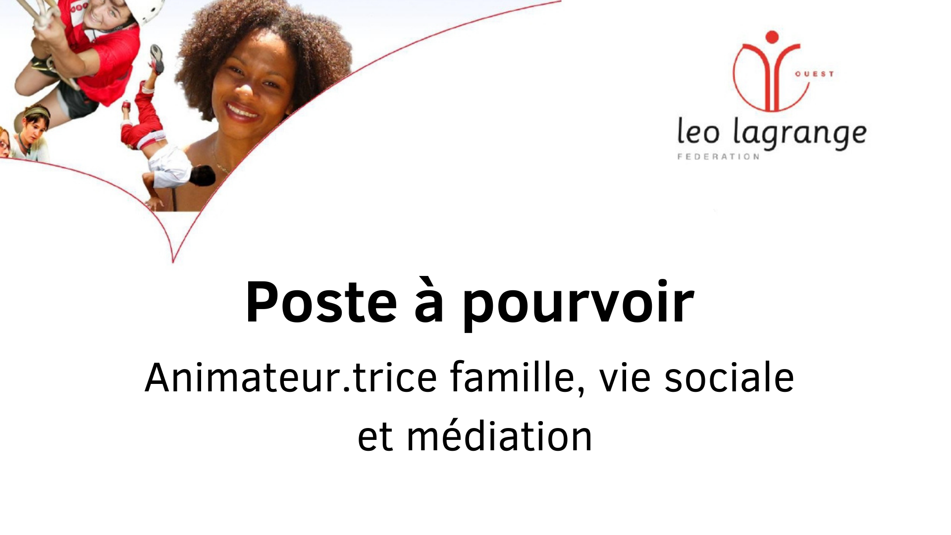 You are currently viewing Poste à pourvoir : Animateur.trice famille, vie sociale et médiation