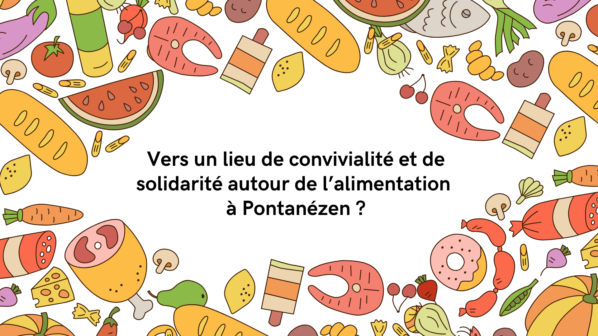 You are currently viewing Enquête : vers un lieu de convivialité et de solidarité autour de l’alimentation à Pontanézen ?