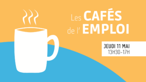 Lire la suite à propos de l’article Les Cafés de l’emploi : le jeudi 11 mai 2023 au Centre social